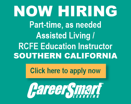 Now Hiring RCFE Education Instructor CareerSmart Learning