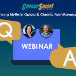 Free Webinar Q&A Recap: Debunking Myths in Opioid and Chronic Pain Management