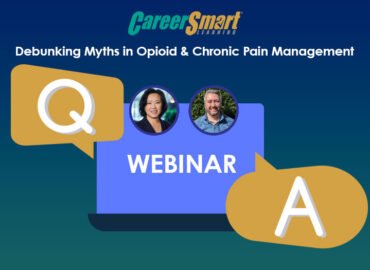 CareerSmart Learning webinar graphic titled ‘Debunking Myths in Opioid & Chronic Pain Management’ with illustrated Q&A icons and photos of two presenters.