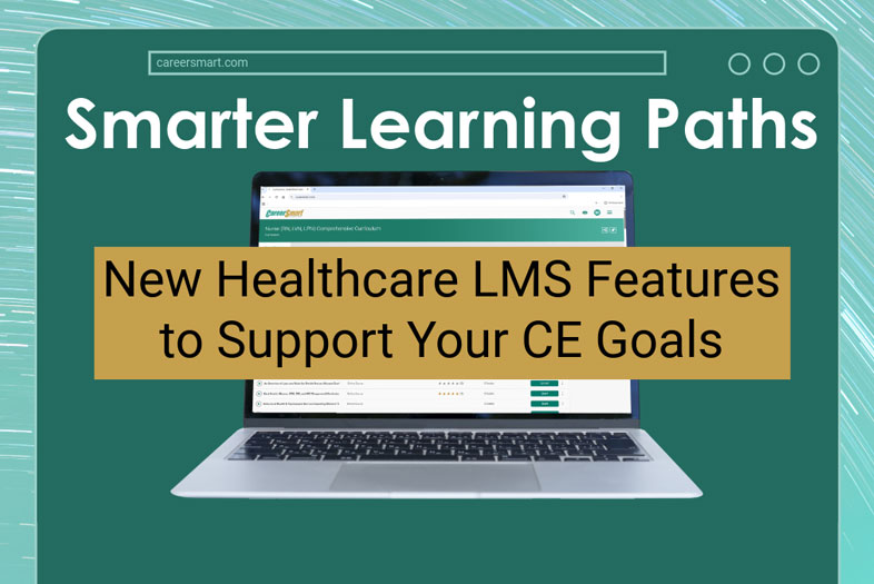 Smarter Learning Paths banner showing a laptop and text promoting new healthcare LMS features for CE goals at CareerSmart.