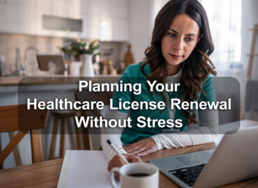 Healthcare professional reviewing license renewal requirements on a laptop at home, planning continuing education without stress