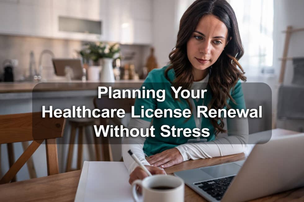Healthcare professional reviewing license renewal requirements on a laptop at home, planning continuing education without stress