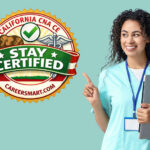 Stay Certified: California CNA CE Requirements for Certification Renewal