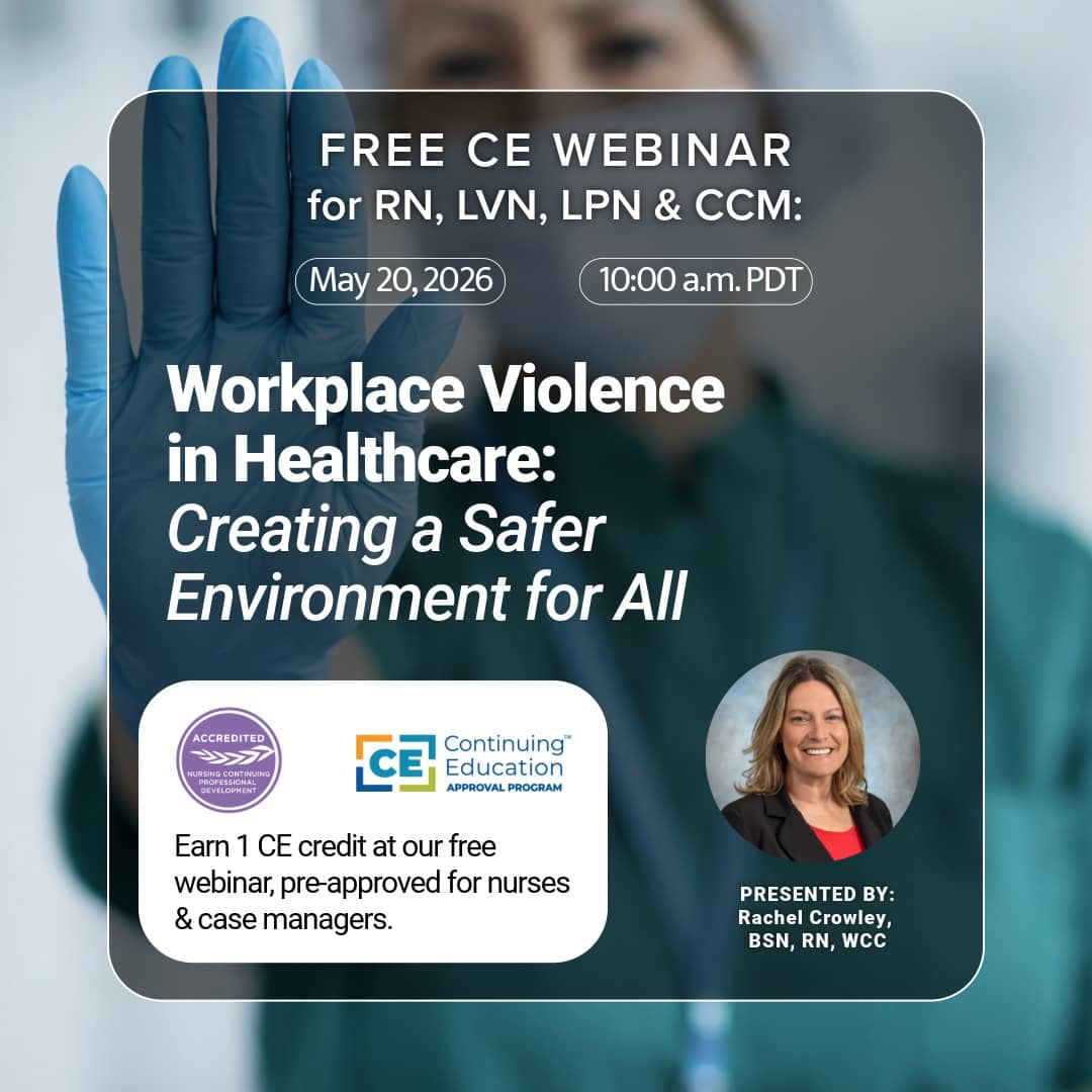 Promotional graphic for a free CE webinar titled “Workplace Violence in Healthcare: Creating a Safer Environment for All,” featuring a masked healthcare worker holding up a gloved hand in a stop gesture. The webinar is scheduled for May 20, 2026 at 10:00 a.m. PST and offers 1 CE credit for nurses and case managers. Presenter: Rachel Crowley, BSN, RN, WCC.