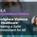 Workplace Violence in Healthcare: Q & A from Our Free Webinar