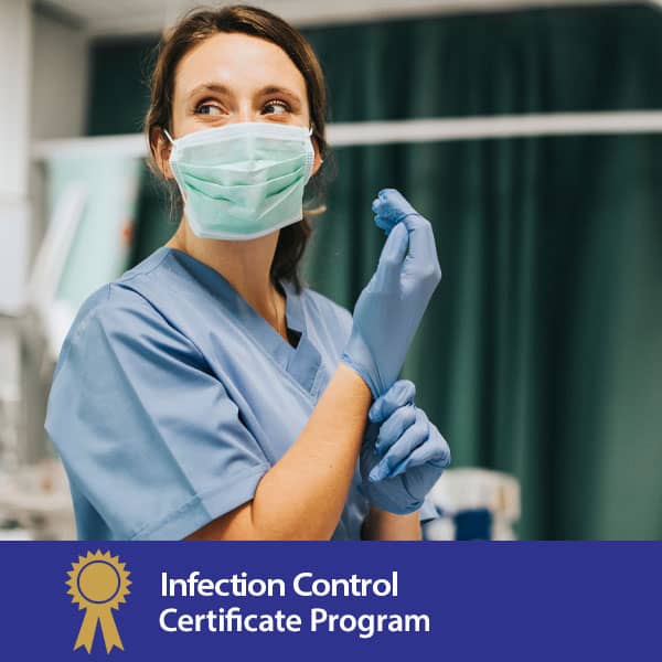 Healthcare professional wearing a mask and gloves with text reading “Infection Control Certificate Program.”