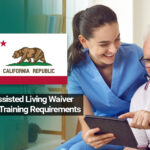 California Assisted Living Waiver TBI Training Requirements: What Providers Need to Know