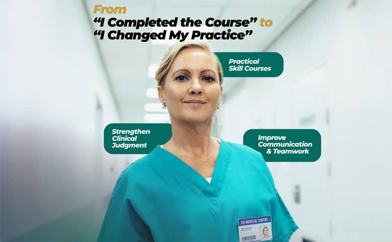 Healthcare professional in scrubs with text highlighting practical skill courses, stronger clinical judgment, and improved communication and teamwork.