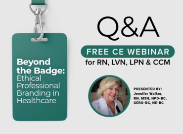 Beyond the Badge Q&A on ethical professional branding in healthcare for nurses and case managers